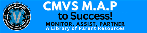 CMSS MAP to Success Monitor Assist Partner: A library of parent resources